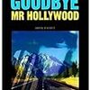 Goodbye Mr Hollywood