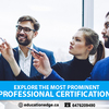 Explore the most prominent Professional Certifications