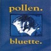 bluette-POLLEN(CD)