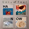 Gang Of Four / Happy Now