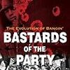 Bastards of the Party / 日本未公開 (2005)