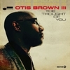  Otis Brown III / The Thought Of You