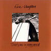 There's One In Every Crowd / Eric Clapton