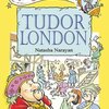 The Timetraveller's Guide to Tudor London