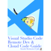 2019年9月製作：同人誌『Visual Studio Code Remote Dev & Cloud Code Guide』を書きました（技術書典7）