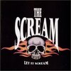 THE SCREAM　『LET IT SCREAM』