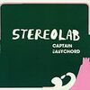 Stereolab / Captain Easychord