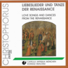 『Liebeslieder und Tänze der Renaissance』 Capella Antiqua München/Konrad Ruhland