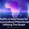 DePhi：The Graphを活用した分散型社会貢献活動の新しいモデル