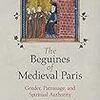  T. S. Miller, The Beguines of Medieval Paris: Gender, Patronage, and Authority