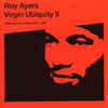  Roy Ayers / Virgin Ubiquity II: Unreleased Recordings 1976-1981