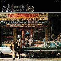 Willie Bobo『Uno Dos Tres 1•2•3』(1966)｜ニューヨーク産ラテン・ソウルの夜明け