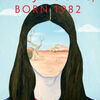 Search and download books by isbn Kim Jiyoung, Born 1982 by Cho Nam-Joo, Jamie Chang 9781631496714