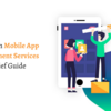 Testing in Mobile App Development Services: A Brief Guide