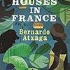 Bernardo Atxaga の “Seven Houses in France” （１）