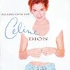 FALLING INTO YOU：Celine Dion
