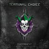 Terminal Choice - Ubermacht