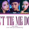 【歌詞和訳】Can’t tie me down：キャント・タイ・ミー・ダウン - ITZY：イッチ