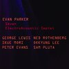 Evan Parker Electro Acoustic Septet / Seven