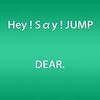 Hey!Say!JUMP『DEAR. 』レビューと言えない程度のレビュー