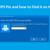 What is WPS Pin and how to Find it on HP Printer?