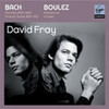 David FrayのBach＆Boulez