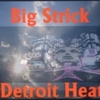  Big Strick / Detroit Heat