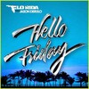 <歌詞和訳> Hello Friday - Flo Rida ft. Jason Derulo：フロー・ライダー ft.ジェイソン・デルーロ (ハロー・フライデイ)