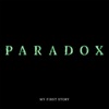 【新曲情報】MY FIRST STORY の新曲「PARADOX」が本日配信開始です！(「マトリックス　レザレクションズ」日本版インスパイアソング)
