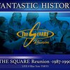 “FANTASTIC HISTORY "THE SQUARE Reunion -1987-1990- LIVE @Blue Note TOKYO / THE SQUARE Reunion (2017 DSD128)