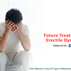 Future Treatments for Erectile Dysfunction
