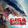 映画感想：「ギガ・シャーク」（４０点／生物パニック）
