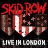 SKID ROW / LIVE IN LONDON