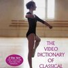 DVD紹介：『Video Dictionary of Classical Ballet』