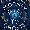 Download textbooks to ipad Tuesday Mooney Talks to Ghosts by Kate Racculia