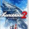 ゲーム談義「ゼノブレイド2」（RE：パート1）