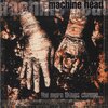 Machine Head「The More Things Change …」