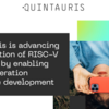 Qualcomm等のヨーロッパ企業が合同でRISC-Vをベースとするチップ設計会社 "Quintauris"