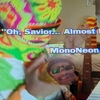 "Oh, Savior... Almost Fantastic" // song by MonoNeon (lyric video)