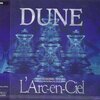 L’Arc-en-Ciel / DUNE