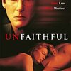 【映画】Unfaithful〜運命の女〜/ファンタジー的不倫は悲しみと美しさで道徳をねじ伏せる。