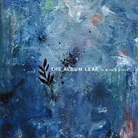 The Album Leaf『In a Safe Place』(2004)｜孤独と安らぎを描くアンビエント・ポストロック