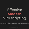 Vimconf 2018 で "Effective Modern Vim scripting" を喋ってきた