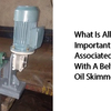 What is all the important information associated with a belt type oil skimmer?