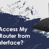 How to Access My Netgear Router from Web Interface?