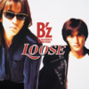 第一回 アルバム紹介 B'z『LOOSE』