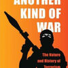 Download book pdf free Another Kind of War: The Nature and History of Terrorism by John A. Lynn 9780300188813