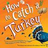 How to catch a Turkey