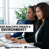 How can business analysts create a friendly environment?