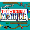 The Even More Incredible Machine